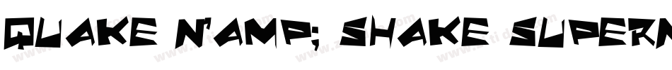 Quake & Shake SuperMax字体转换